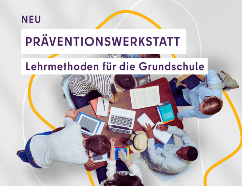 Direkt anmelden: Erste Präventionswerkstatt für Grundschulen am 30. September